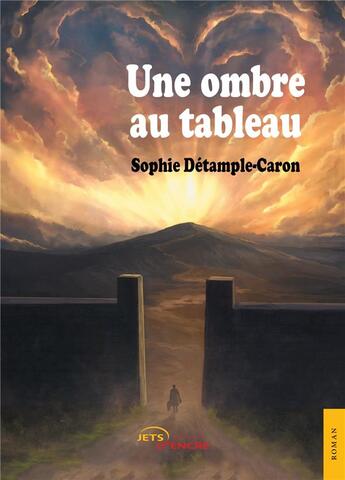 Couverture du livre « Une ombre au tableau » de Sophie Détample-Caron aux éditions Jets D'encre