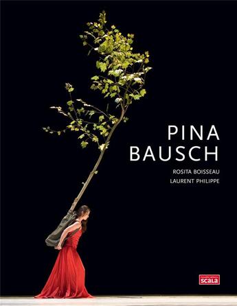 Couverture du livre « Pina Bausch » de Philippe Boisseau aux éditions Scala