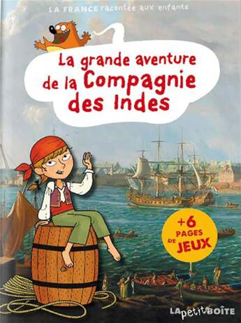 Couverture du livre « La grande aventure de la compagnie des Indes » de  aux éditions La Petite Boite