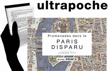 Couverture du livre « Promenade dans le Paris disparu ; un voyage dans le temps au coeur du Paris historique » de Leonard Pitt aux éditions Pointdeux