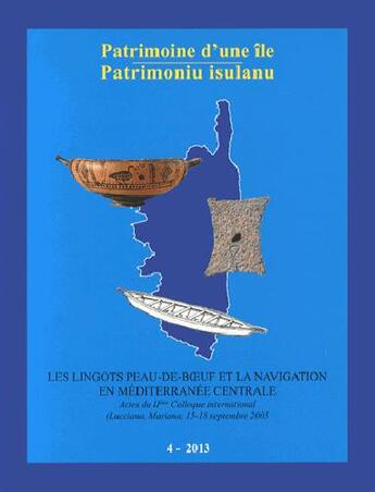 Couverture du livre « Les lingots peau-de-boeuf et la navigation en Méditerranée centrale » de  aux éditions Alain Piazzola