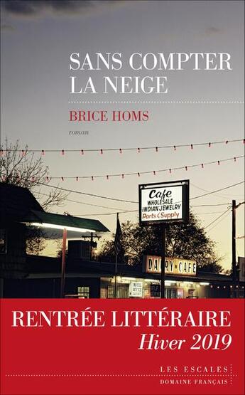 Couverture du livre « Sans compter la neige » de Homs Brice aux éditions Les Escales