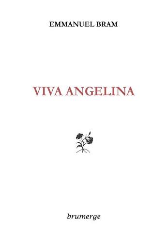 Couverture du livre « Viva Angelina » de Emmanuel Bram aux éditions Brumerge