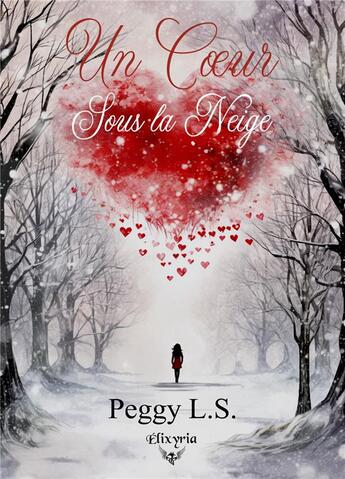 Couverture du livre « Un coeur sous la neige » de Peggy L.S. aux éditions Elixyria