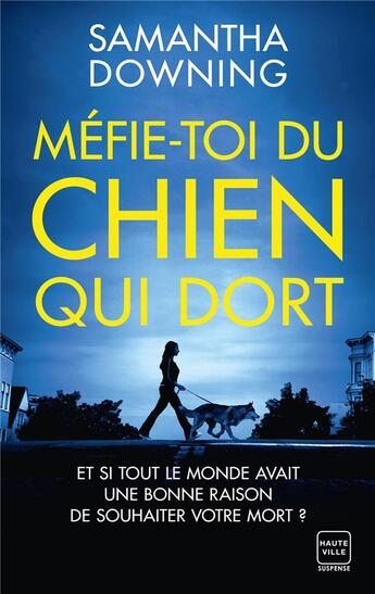 Couverture du livre « Méfie-toi du chien qui dort » de Samantha Downing aux éditions Hauteville