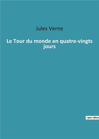 Couverture du livre « Le tour du monde en quatre vingts jours » de Jules Verne aux éditions Culturea