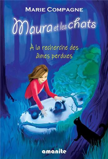 Couverture du livre « Maura et les chats : à la recherche des âmes perdues » de Marie Compagne aux éditions Amanite