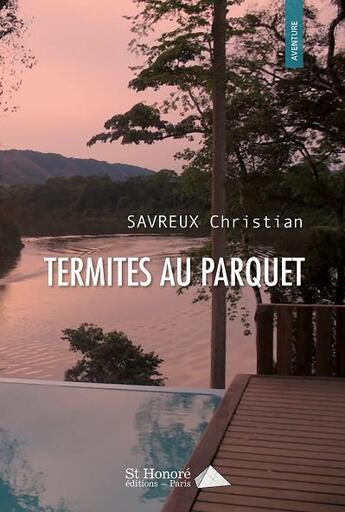 Couverture du livre « Termites au parquet » de Christian Savreux aux éditions Saint Honore Editions