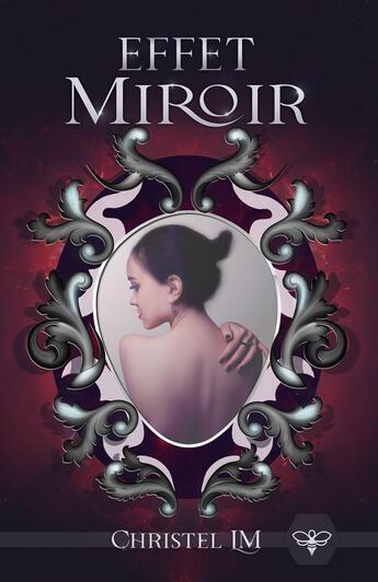 Couverture du livre « Effet miroir » de Christel Lm aux éditions L'abeille Bleue