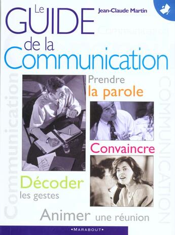 Couverture du livre « Le Guide De La Communication » de Martin-J.C aux éditions Marabout