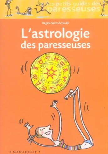 Couverture du livre « L'Astrologie Des Paresseuses » de Regine Saint-Arnauld aux éditions Marabout