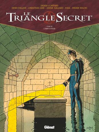 Couverture du livre « Le triangle secret Tome 7 : l'imposteur » de Didier Convard et Christian Gine et Denis Falque et Collectif aux éditions Glenat