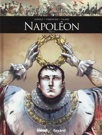 Couverture du livre « Napoléon Tome 2 » de Jean Vitaux et Noel Simsolo et Fabrizio Fiorentino aux éditions Glenat