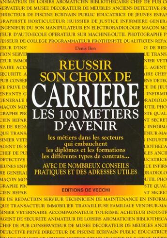 Couverture du livre « Reussir son choix de carriere » de Denis Bon aux éditions De Vecchi