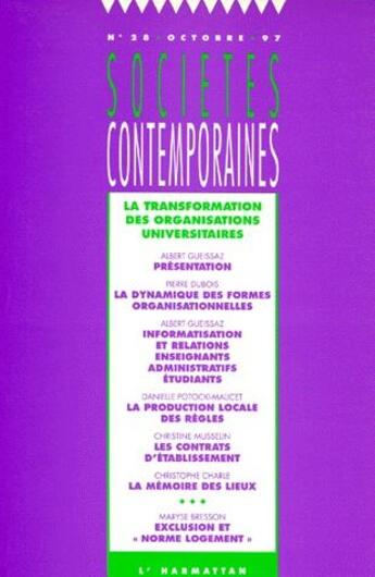 Couverture du livre « SOCIETES CONTEMPORAINES n.28 ; la transformation des organisations universitaires » de Societes Contemporaines aux éditions L'harmattan