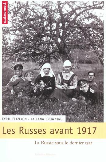 Couverture du livre « Les Russes avant 1917 » de Kyril Fitzlyon et Tatiana Browning aux éditions Autrement