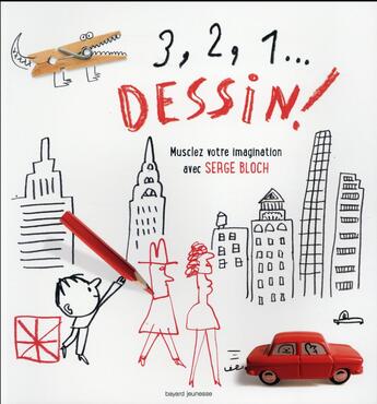 Couverture du livre « 3, 2, 1, dessin ! » de Serge Bloch aux éditions Bayard Jeunesse
