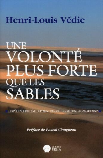 Couverture du livre « Une volonté plus forte que les sables » de Vedie Hl aux éditions Eska