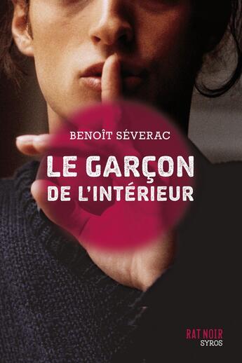 Couverture du livre « Le garçon de l'intérieur » de Benoit Severac aux éditions Syros