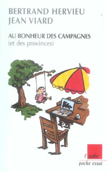 Couverture du livre « Au bonheur des campagnes et des provinces » de Jean Viard et Bertrand Hervieu aux éditions Editions De L'aube