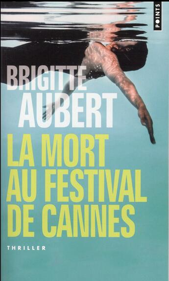 Couverture du livre « La mort au festival de Cannes » de Brigitte Aubert aux éditions Points