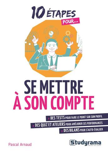 Couverture du livre « 10 étapes pour... : se mettre à son compte » de Pascal Arnaud aux éditions Studyrama