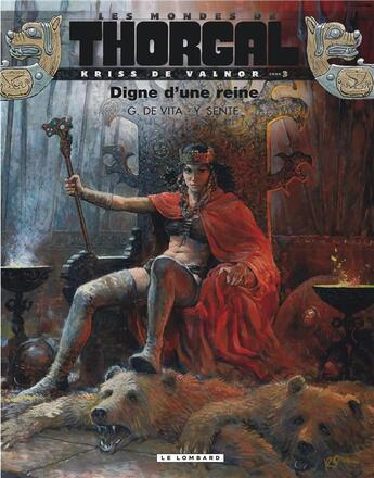 Couverture du livre « Les mondes de Thorgal - Kriss de Valnor Tome 3 : digne d'une reine » de Giulio De Vita et Yves Sente aux éditions Lombard