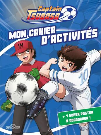 Couverture du livre « Captain Tsubasa ; mon livre d'activités » de  aux éditions Les Livres Du Dragon D'or