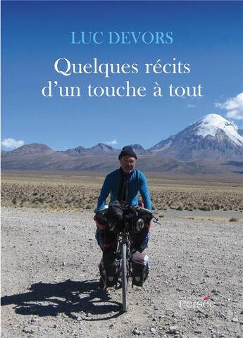 Couverture du livre « Quelques récits d'un touche à tout » de Luc Devors aux éditions Persee