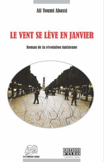 Couverture du livre « Le vent se leve en janvier, roman de la revolution tunisienne » de Abbasi 'Ali Tumi aux éditions D'en Bas