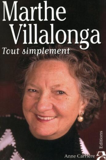 Couverture du livre « Tout simplement » de Marthe Villalonga aux éditions Anne Carriere