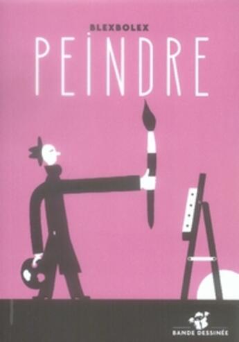 Couverture du livre « Peindre » de Blexbolex aux éditions Thierry Magnier