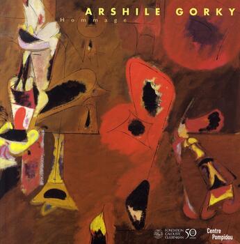 Couverture du livre « Hommage à arshile gorky » de De La Beaumelle Agne aux éditions Centre Pompidou