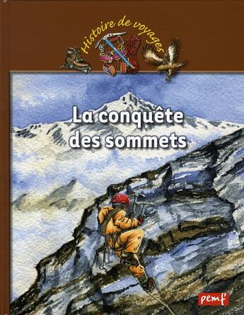 Couverture du livre « La conquête des sommets » de Karine Delobbe aux éditions Pemf