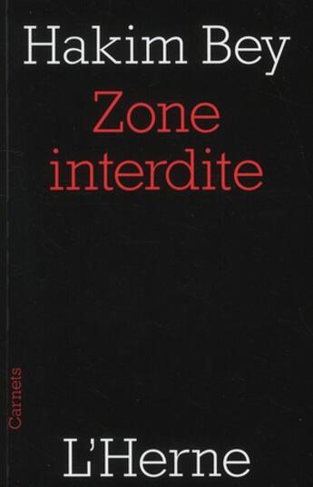 Couverture du livre « La zone interdite » de Hakim Bey aux éditions L'herne