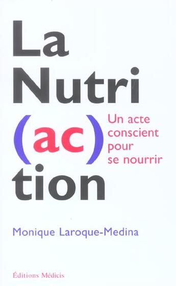 Couverture du livre « La nutri (ac) tion » de Laroque-Medina M. aux éditions Medicis