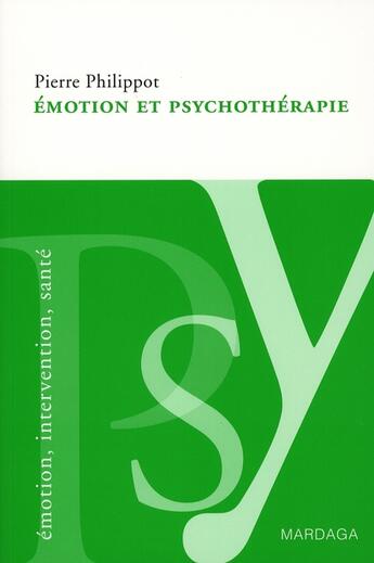 Couverture du livre « Émotion et psychothérapie » de Philippot Pierr aux éditions Mardaga Pierre