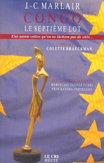 Couverture du livre « Congo ; le septième lot ; une sainte colère qu'on ne lâchera pas de sitôt » de Jean-Claude Marlair aux éditions Parole Et Silence