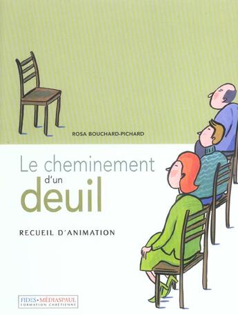 Couverture du livre « Le cheminement d'un deuil ; recueil d'animation » de Rosa Bouchard-Pichard aux éditions Mediaspaul