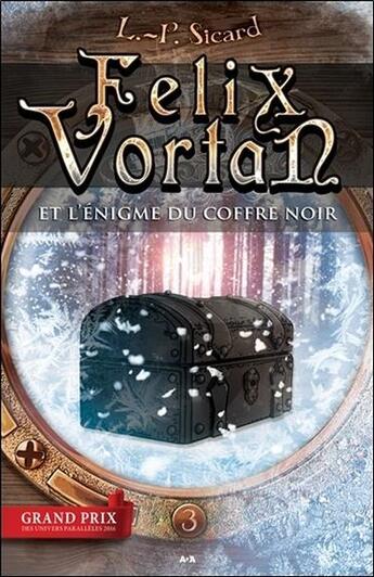 Couverture du livre « Félix Vortan et l'énigme du coffre noir T3 » de Louis-Pier Sicard aux éditions Ada