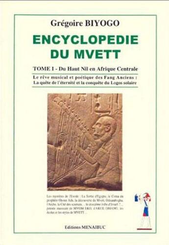 Couverture du livre « Encyclopédie du Mvett Tome I » de Gregoire Biyogo aux éditions Menaibuc