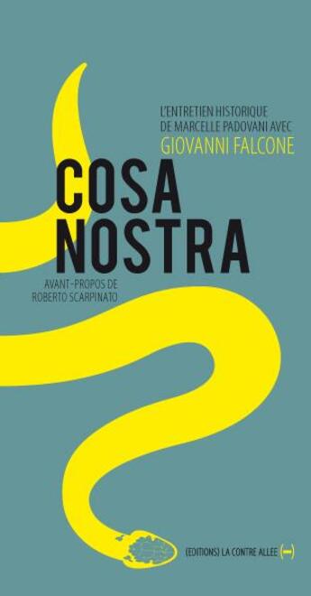 Couverture du livre « Cosa nostra ; l'entretien historique » de Marcelle Padovani et Giovanni Falcone aux éditions La Contre Allee