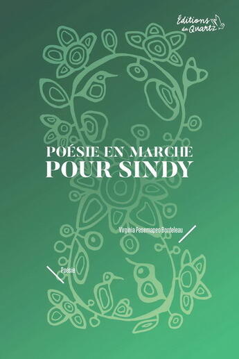 Couverture du livre « Poésie en marche pour Sindy » de Virginia Pesemapeo-Bordeleau aux éditions Editions Du Quartz