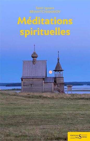 Couverture du livre « Méditations spirituelles » de Saint Ignace Briantchaninov aux éditions Syrtes