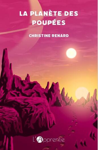 Couverture du livre « La planète des poupées » de Christine Renard aux éditions L'apprentie