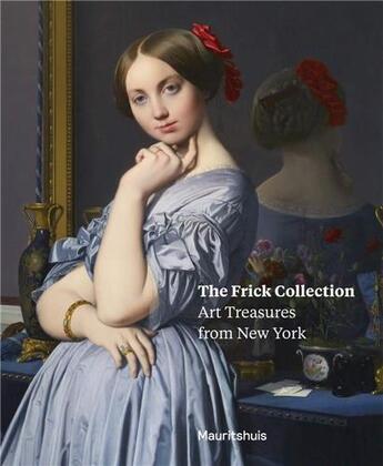 Couverture du livre « The frick collection art treasures from new york » de Van Der Vinde Lea aux éditions Antique Collector's Club