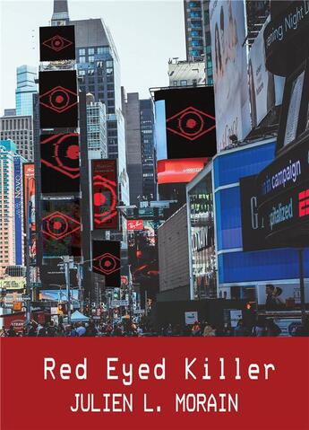 Couverture du livre « Red eyed killer » de Julien L. Morain aux éditions Bookelis