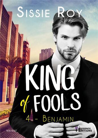 Couverture du livre « King of fools Tome 4 - Benjamin : Benjamin » de Roy Sissie aux éditions Evidence Editions