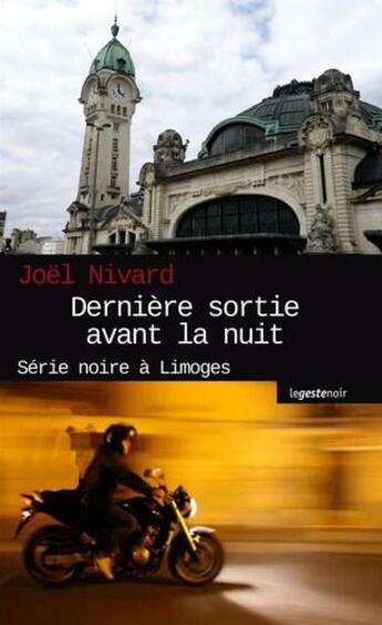 Couverture du livre « Dernière sortie avant la nuit » de Joel Nivard aux éditions Geste