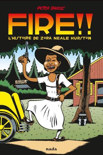 Couverture du livre « Fire !! l'histoire de Zora Neale Hurston » de Peter Bagge aux éditions Nada